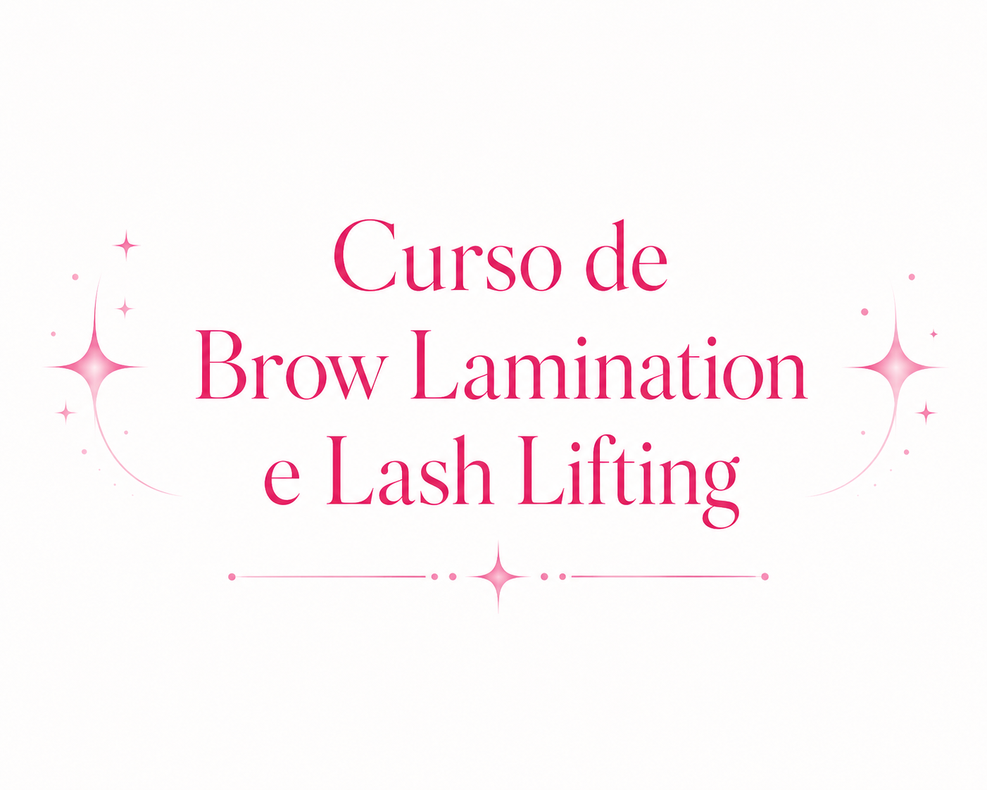 Curso de Brow Lamination e Lash Lifting